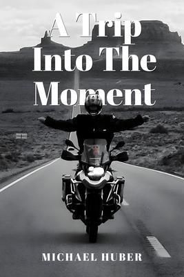 Produktbild: A Trip Into The Moment