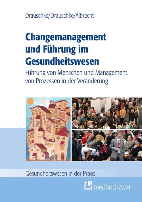 Produktbild: Changemanagement und F&uuml;hrung im Gesundheitswesen