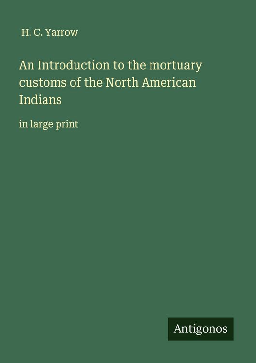 Produktbild: An Introduction to the mortuary customs of the North American Indians
