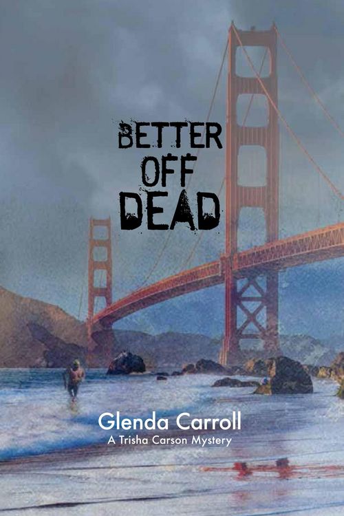 Produktbild: Better Off Dead (Trisha Carson Mysteries, #4)