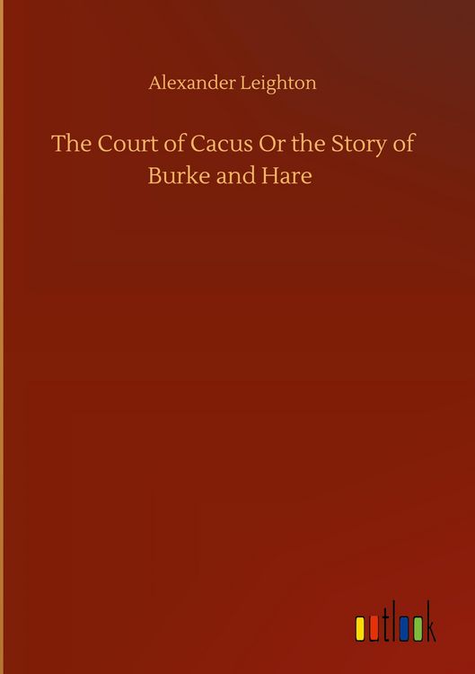 Produktbild: The Court of Cacus Or the Story of Burke and Hare