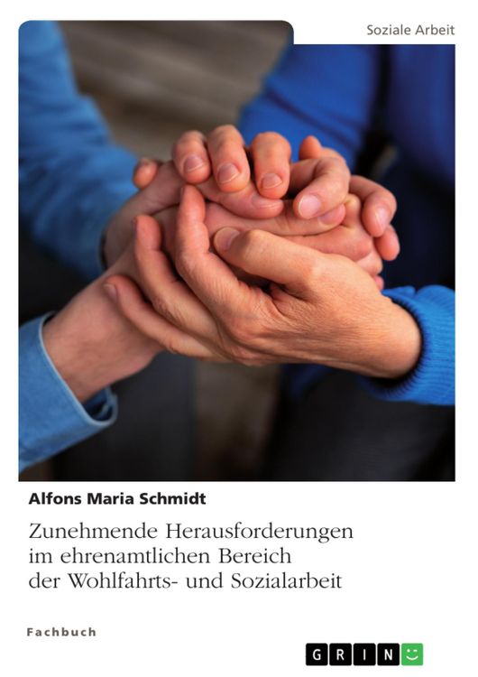 Produktbild: Zunehmende Herausforderungen im ehrenamtlichen Bereich der Wohlfahrts- und Sozialarbeit