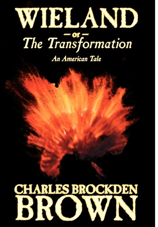 Produktbild: Wieland; or, the Transformation. An American Tale by Charles Brockden Brown, Fiction, Horror