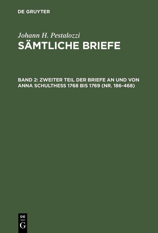 Produktbild: Zweiter Teil der Briefe an und von Anna Schulthess 1768 bis 1769 (Nr. 186-468)