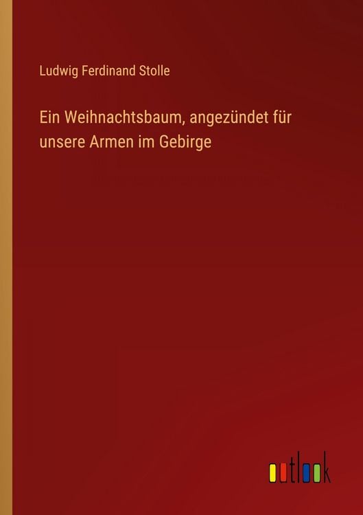 Produktbild: Ein Weihnachtsbaum, angez&uuml;ndet f&uuml;r unsere Armen im Gebirge