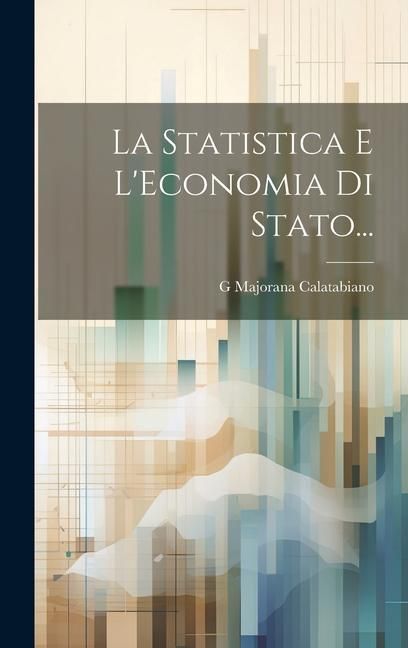 Produktbild: La Statistica E L'Economia Di Stato...