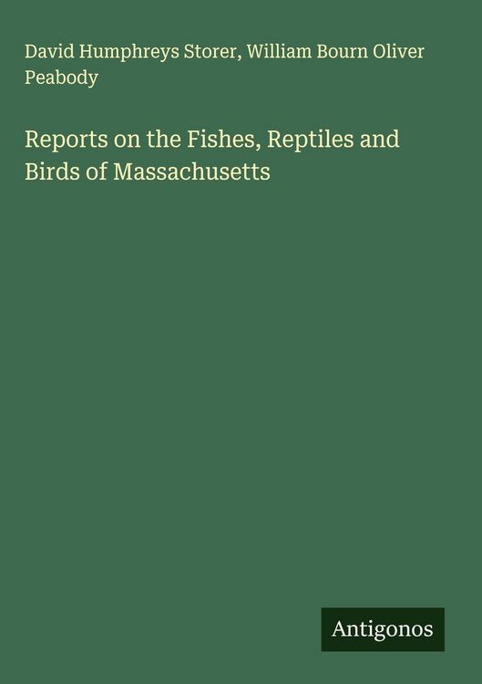 Produktbild: Reports on the Fishes, Reptiles and Birds of Massachusetts