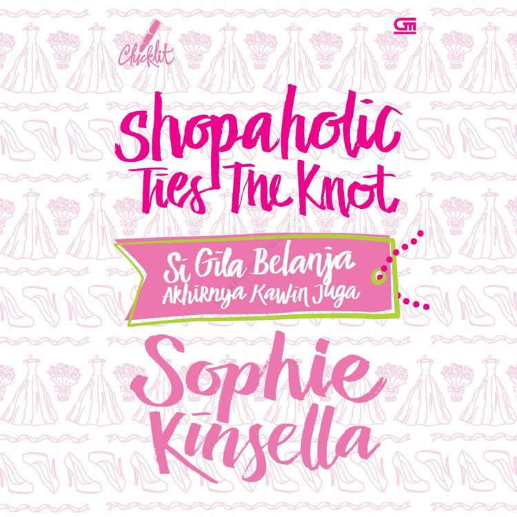 Produktbild: Shopaholic Ties The Knot: Si Gila Belanja Akhirnya Kawin Juga