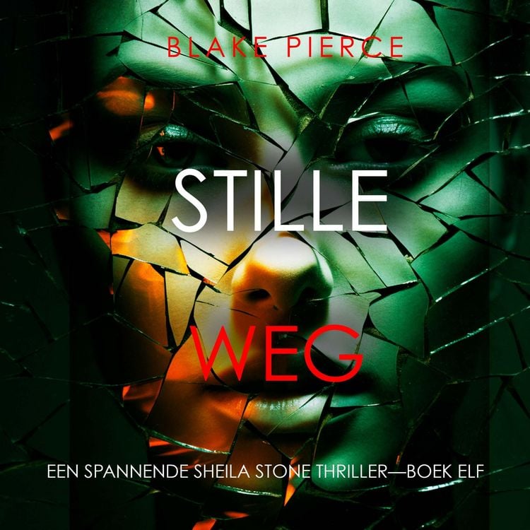 Produktbild: Stille Weg (Een Spannende Sheila Stone Thriller&mdash;Boek Elf)