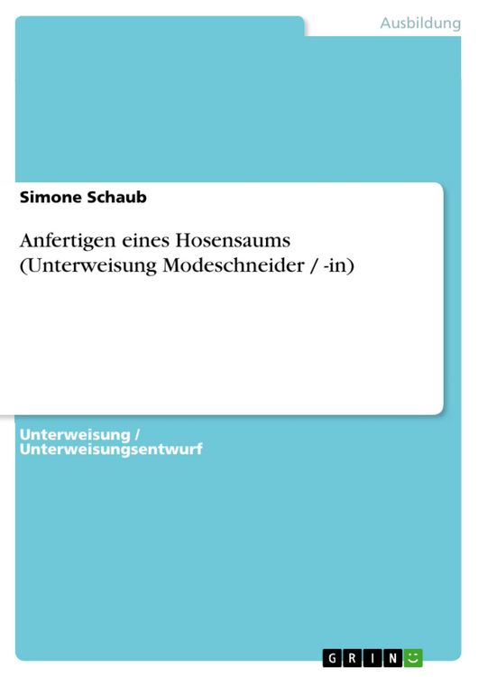 Produktbild: Anfertigen eines Hosensaums (Unterweisung Modeschneider / -in)