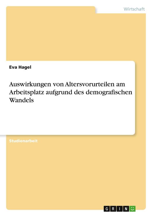 Produktbild: Auswirkungen von Altersvorurteilen am Arbeitsplatz aufgrund des demografischen Wandels