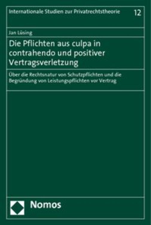 Produktbild: Die Pflichten aus culpa in contrahendo und positiver Vertragsverletzung