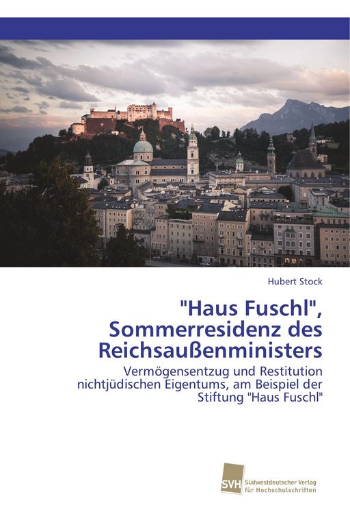 Produktbild: "Haus Fuschl", Sommerresidenz des Reichsau&szlig;enministers