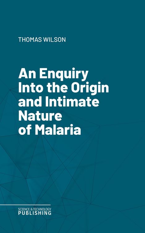 Produktbild: An Enquiry Into the Origin and Intimate Nature of Malaria
