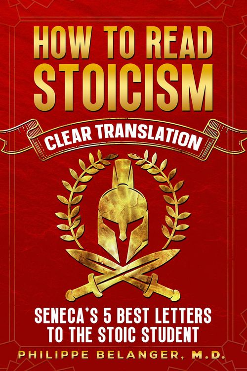 Produktbild: How to Read Stoicism - Clear Translation of Seneca's 5 Best Letters to the Stoic Student