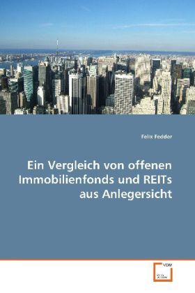 Produktbild: Fedder, F: Ein Vergleich von offenen Immobilienfonds und REI