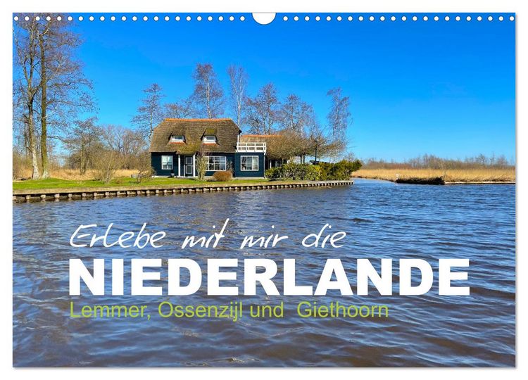 Produktbild: Erlebe mit mir die Niederlande (Wandkalender 2026 DIN A3 quer), CALVENDO Monatskalender