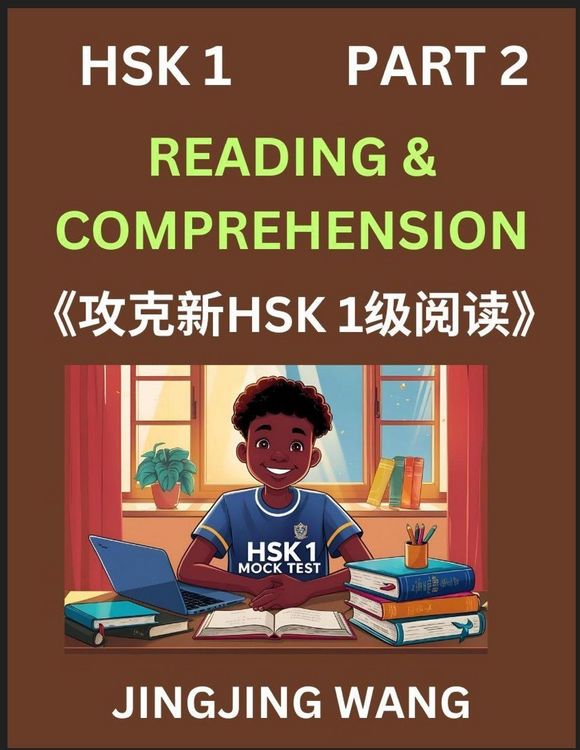 Produktbild: Chinese HSK Level 1 Reading and Comprehension (Part 2)- Mock Test Series for HSK Level 1, A Guide to Self-learn and Pass Mandarin Chinese Test