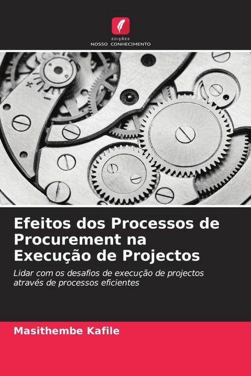 Produktbild: Efeitos dos Processos de Procurement na Execu&ccedil;&atilde;o de Projectos