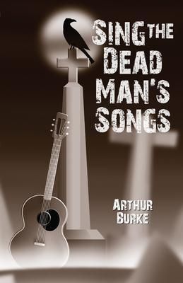 Produktbild: Sing the Dead Man's Songs
