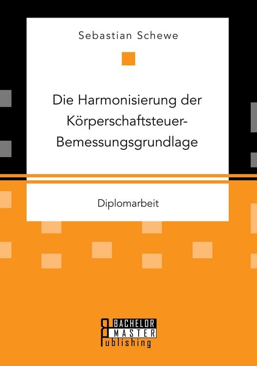 Produktbild: Die Harmonisierung der K&ouml;rperschaftsteuer-Bemessungsgrundlage