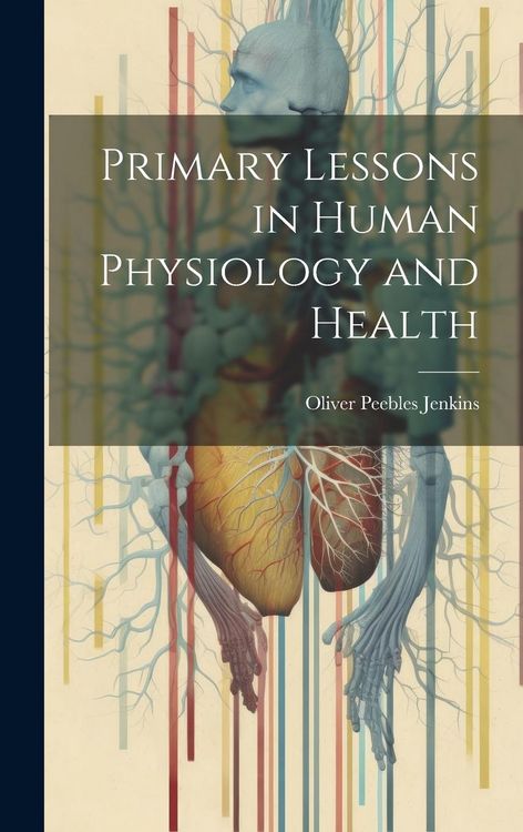 Produktbild: Primary Lessons in Human Physiology and Health