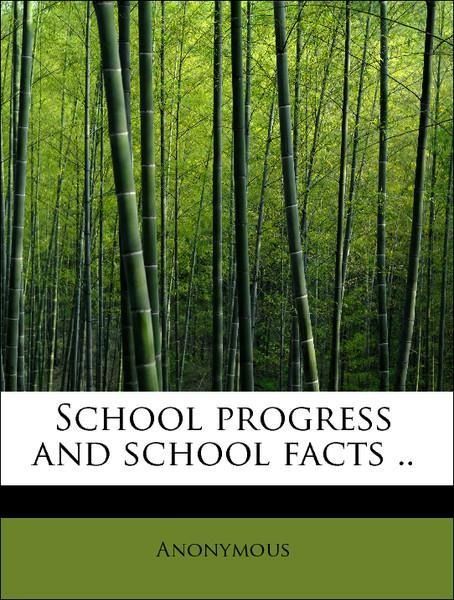 Produktbild: Anonymous: School progress and school facts ..