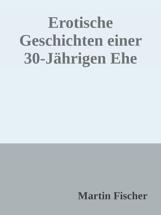 Produktbild: Erotische Geschichten einer 30 J&auml;hrigen Ehe