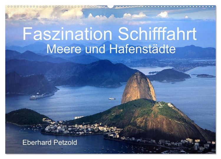 Produktbild: Faszination Schifffahrt - Meere und Hafenst&auml;dte (Wandkalender 2026 DIN A2 quer), CALVENDO Monatskalender
