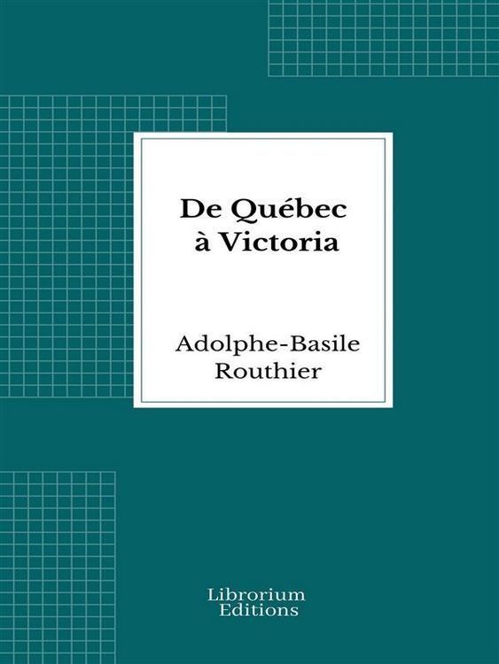Produktbild: De Qu&eacute;bec &agrave; Victoria