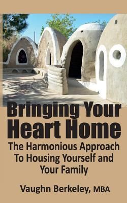 Produktbild: Bringing Your Heart Home: The Harmonious Approach To Housing Yourself and Your Family