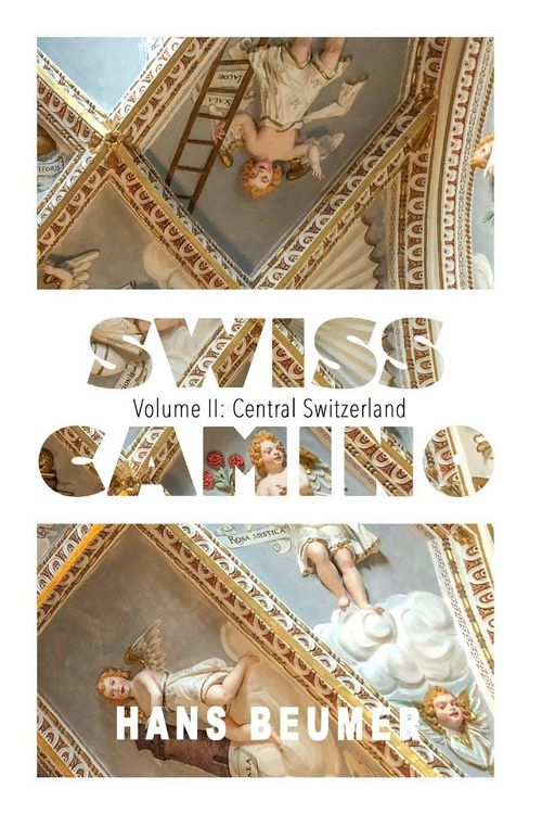 Produktbild: SWISS CAMINO &ndash; Volume II: Central Switzerland (Hiking edition)