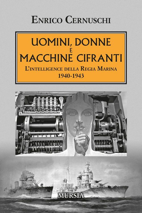 Produktbild: Uomini, donne e macchine cifranti. L'intelligence della Regia Marina 1940-1943