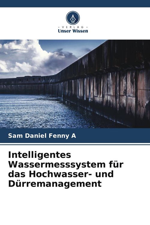 Produktbild: Intelligentes Wassermesssystem f&uuml;r das Hochwasser- und D&uuml;rremanagement