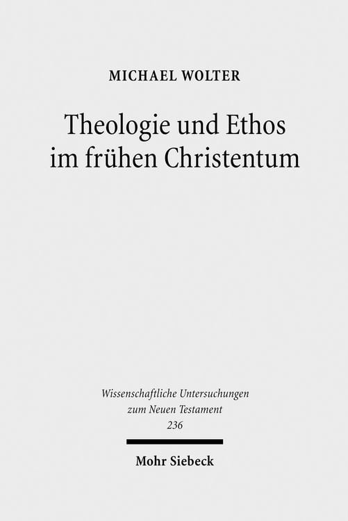 Produktbild: Theologie und Ethos im fr&uuml;hen Christentum