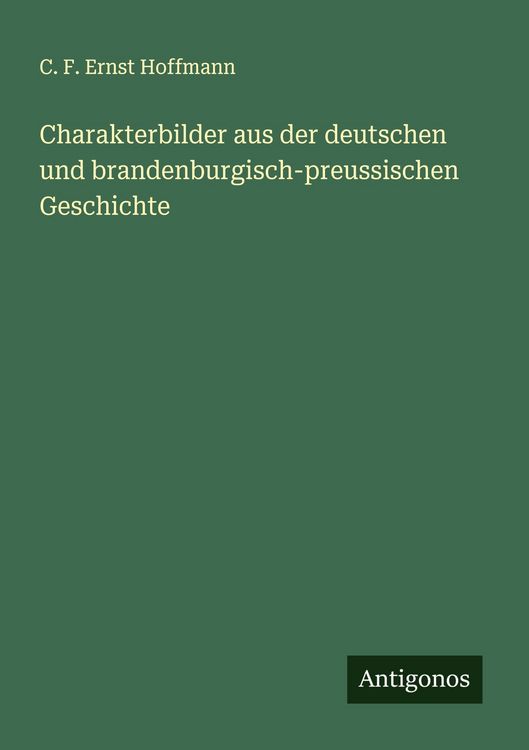 Produktbild: Charakterbilder aus der deutschen und brandenburgisch-preussischen Geschichte