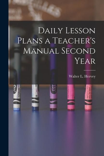 Produktbild: Daily Lesson Plans a Teacher's Manual Second Year