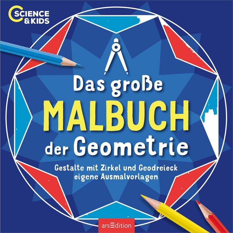 Produktbild: Science & Kids &ndash; Das gro&szlig;e Malbuch der Geometrie