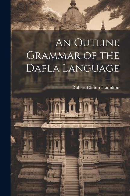 Produktbild: An Outline Grammar of the Dafla Language