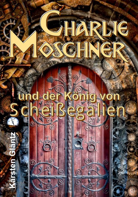 Produktbild: Charlie Moschner und der K&ouml;nig von Schei&szlig;egalien