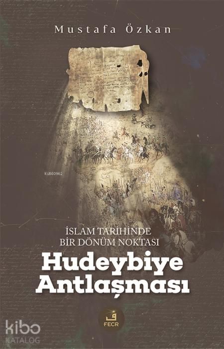 Produktbild: Islam Tarihinde Bir D&ouml;n&uuml;m Noktasi - Hudeybiye Antlasmasi