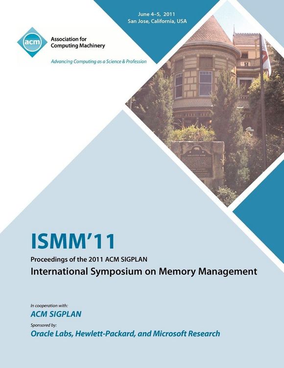 Produktbild: ISMM 11 Proceedings of the 2011 ACM SIGPLAN International Symposium on Memory Management