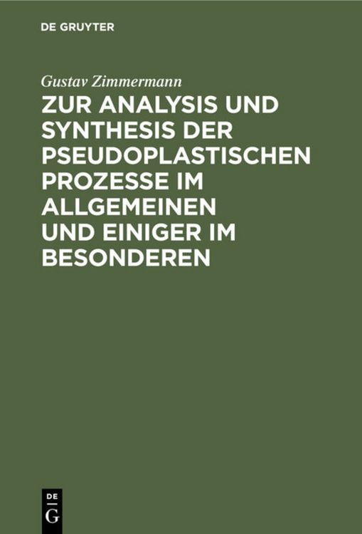 Produktbild: Zur Analysis und Synthesis der pseudoplastischen Prozesse im Allgemeinen und einiger im Besonderen