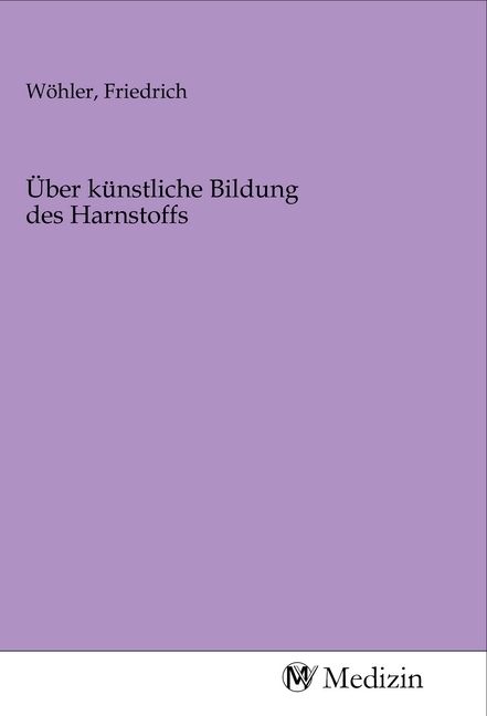 Produktbild: &Uuml;ber k&uuml;nstliche Bildung des Harnstoffs