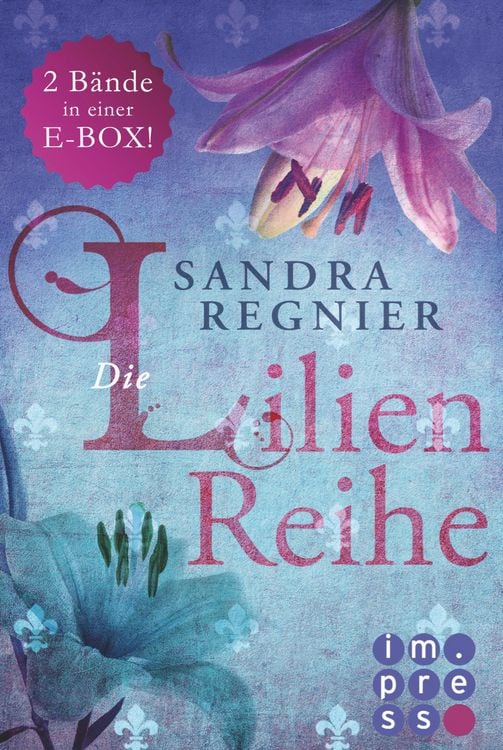Produktbild: Die Lilien-Serie: Das Herz der Lilie (Alle Bände in einer E-Box!)