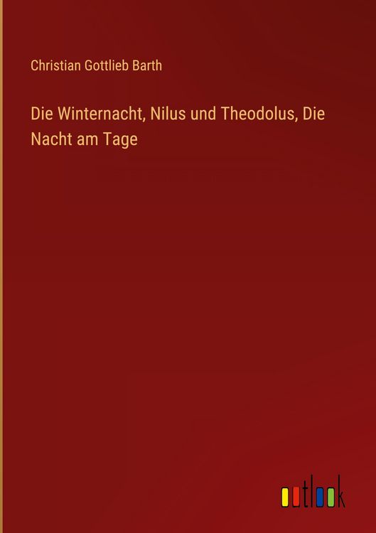 Produktbild: Die Winternacht, Nilus und Theodolus, Die Nacht am Tage