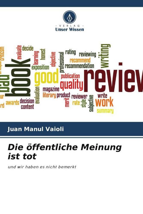 Produktbild: Die &ouml;ffentliche Meinung ist tot