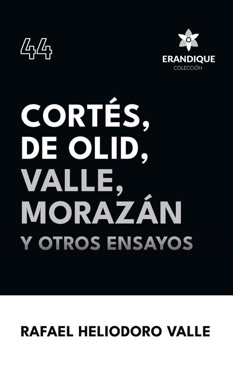 Produktbild: Cort&eacute;s, De Olid, Valle, Moraz&aacute;n y otros ensayos