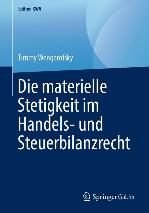 Produktbild: Die materielle Stetigkeit im Handels- und Steuerbilanzrecht
