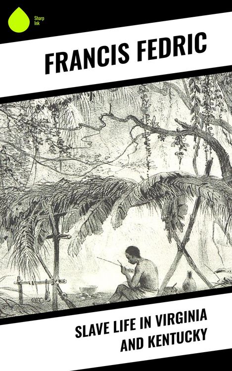 Produktbild: Slave Life in Virginia and Kentucky